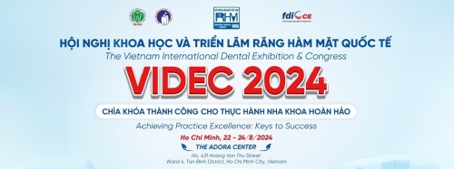 VIDEC 2024: Sự kiện Nha khoa Quốc tế Đáng Chú ý